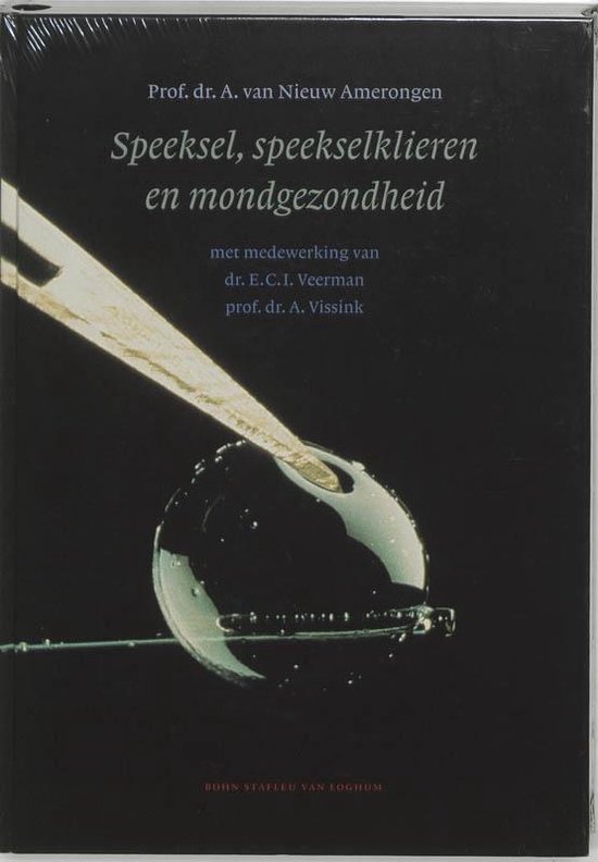 Cover van het boek 'Speeksel, speekselklieren en mondgezondheid / druk 1' van E.C.I. Veerman en A. van Nieuw Amerongen