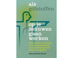 Als gifstoffen op je zenuwen gaan werken