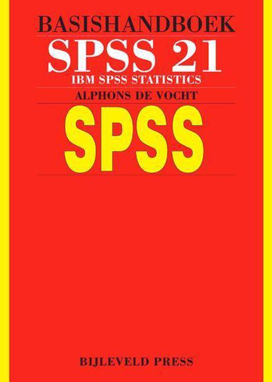 Basishandboek SPSS 21 - Alphons de Vocht