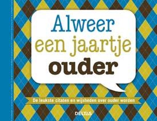 9789044742961 - Alweer een jaartje ouder