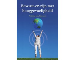 Bewust-er zijn met hooggevoeligheid