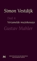 Verzamelde muziekessays 4 - Gustav Mahler