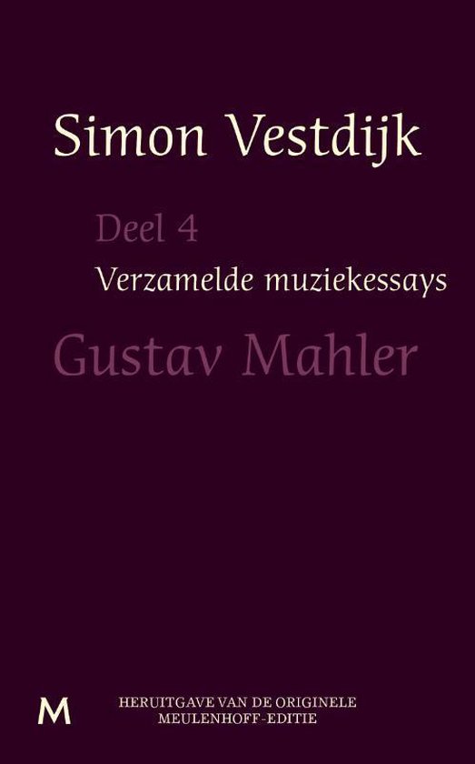 Verzamelde muziekessays 4 -   Gustav Mahler