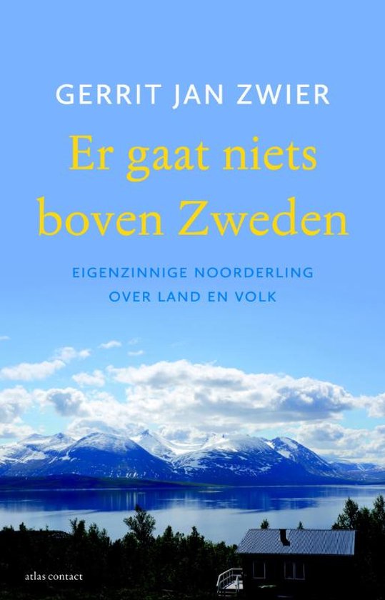 Boek cover Er gaat niets boven Zweden van Gerrit Jan Zwier (Paperback)