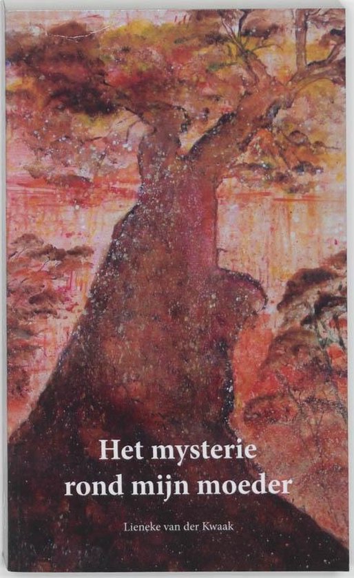 Cover van het boek 'Het mysterie rond mijn moeder' van L. van der Kwaak