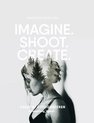 Imagine, Shoot, Create
