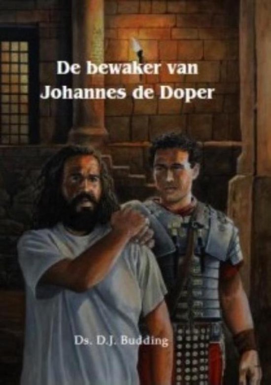 Historische verhalen voor jong en oud - De bewaker van Johannes de Doper