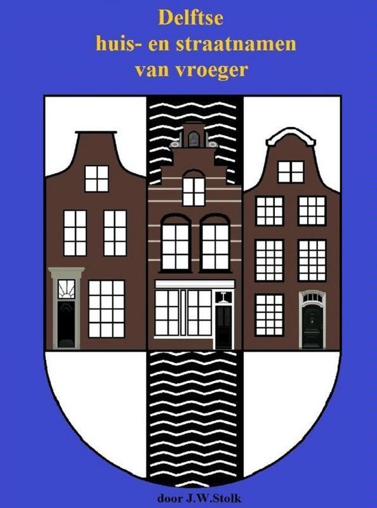 Delftse huis- en straatnamen van vroeger - cover