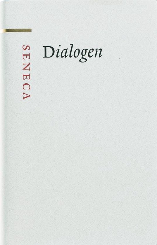 Wit boek met gouden en rode tekst. "SENECA" staat verticaal in rode letters. "Dialogen" staat horizontaal in zwarte letters.