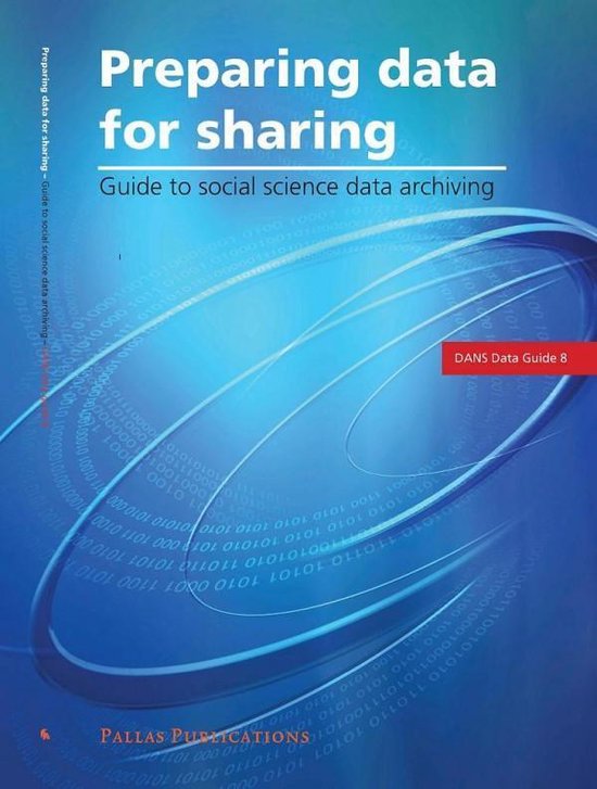 Preparing Data for Sharing | 9789085550396 | Data Archiving And ...