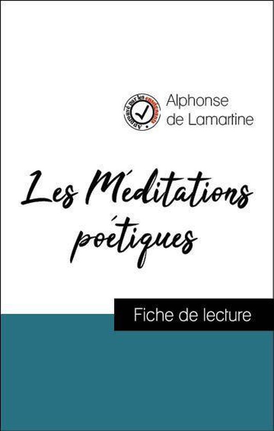 Analyse de l'œuvre : Les Méditations poétiques (résumé et fiche de lecture plébiscités par les enseignants sur fichedelecture.fr)