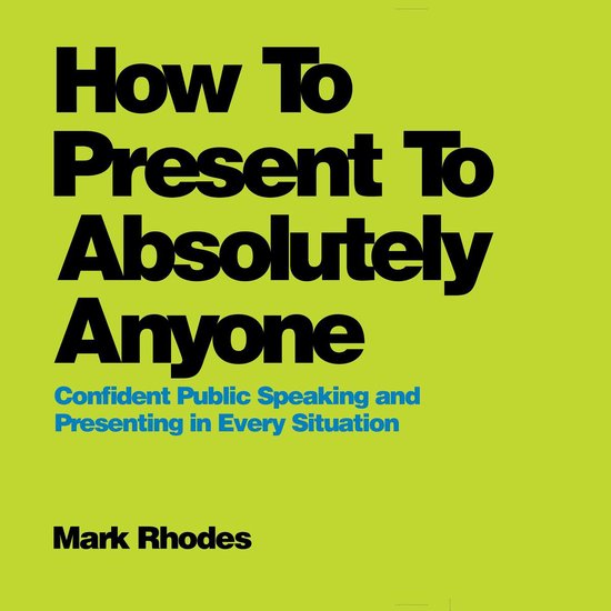 How To Present To Absolutely Anyone - cover