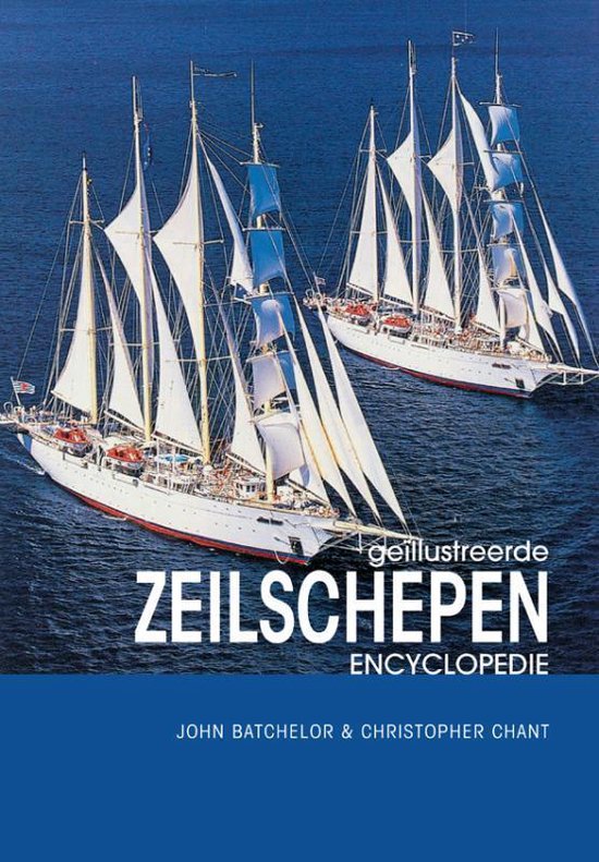 Cover van het boek 'Geillustreerde zeilschepen encyclopedie' van C. Chant en J. Bachelor