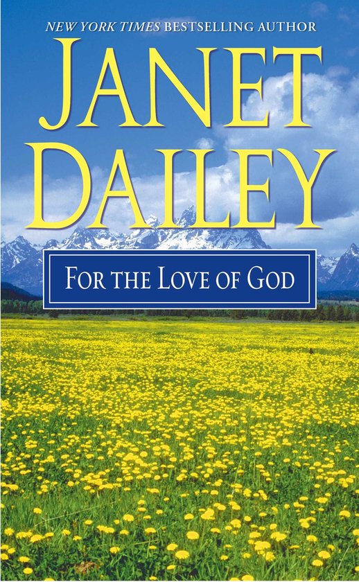 Boek 'For the Love of God' van Janet Dailey met bergen op de achtergrond en een gele bloemenweide op de voorgrond.