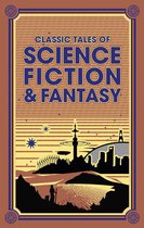 Leather-bound Classics - Classic Tales of Science Fiction & Fantasy