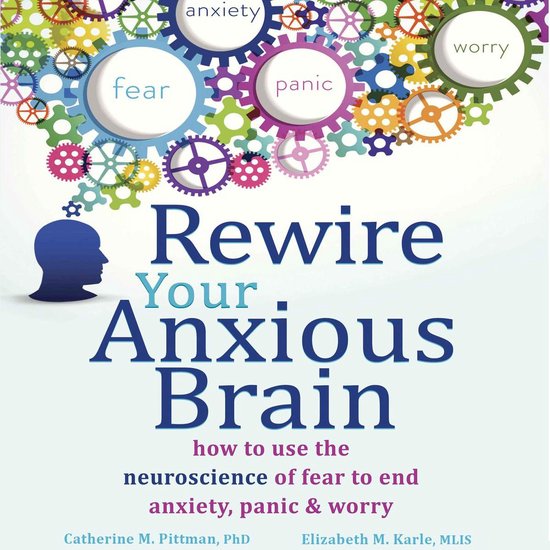 Rewire Your Anxious Brain - cover