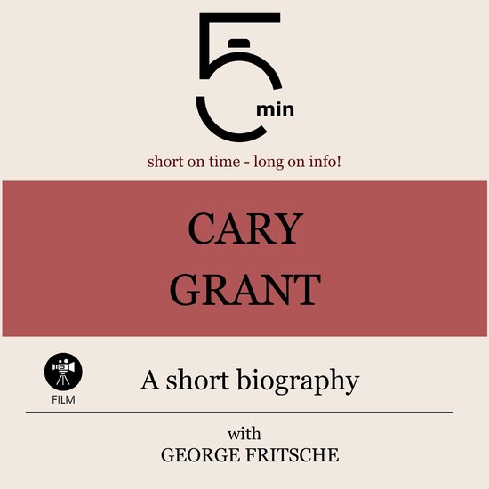 Cary Grant: A short biography - cover