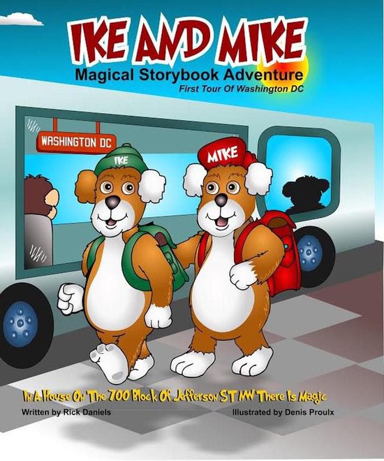 Ike and Mike - Ike and Mike Magical Storybook Adventure: Ike and Mike First Tour of Washington DC