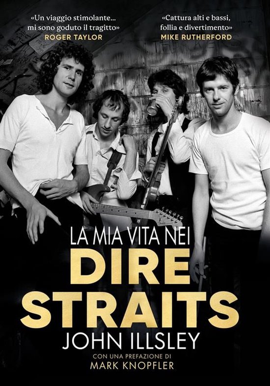 Vier mannen van de Dire Straits, John Illsley, Mark Knopfler, Roger Taylor en Mike Rutherford staan op de cover van het boek "La mia vita nei Dire Straits".