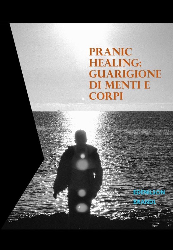 Pranic Healing: Guarigione di Menti e Corpi. Silhouet van een persoon bij zonsopgang aan zee.
