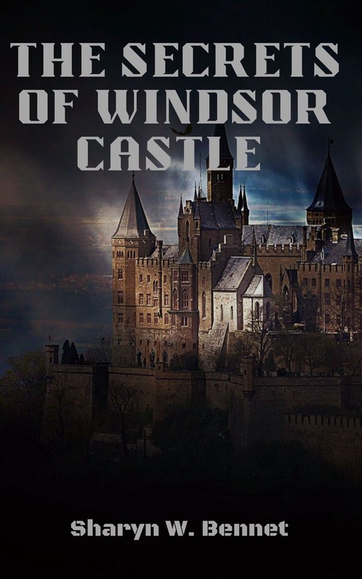 THE SECRETS OF WINDSOR CASTLE