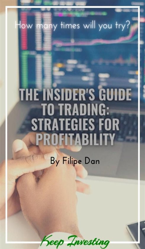The Insider's Guide to Trading: Strategies for Profitability - cover