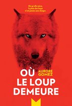 Où le loup demeure