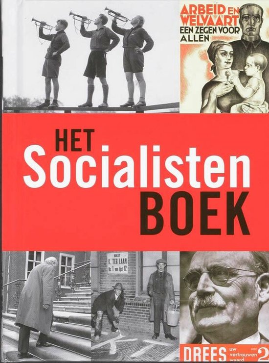 Boekomslag met collage van foto's: vier jongens met trompet, familieportret, mannen aan het werk en een portret van een man. Tekst: 'HET SOCIALISTEN BOEK'.