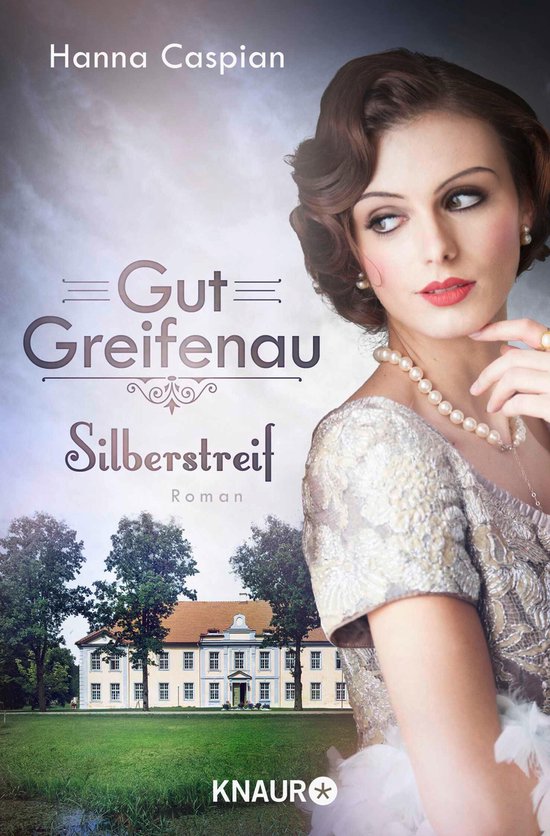 Die Gut-Greifenau-Reihe 5 - Gut Greifenau - Silberstreif