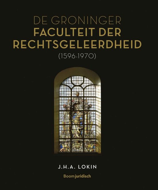 De Groninger Faculteit der Rechtsgeleerdheid (1596-1970) - cover