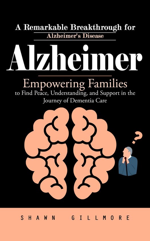 Alzheimer: A Remarkable Breakthrough for Alzheimer's Disease ... - cover
