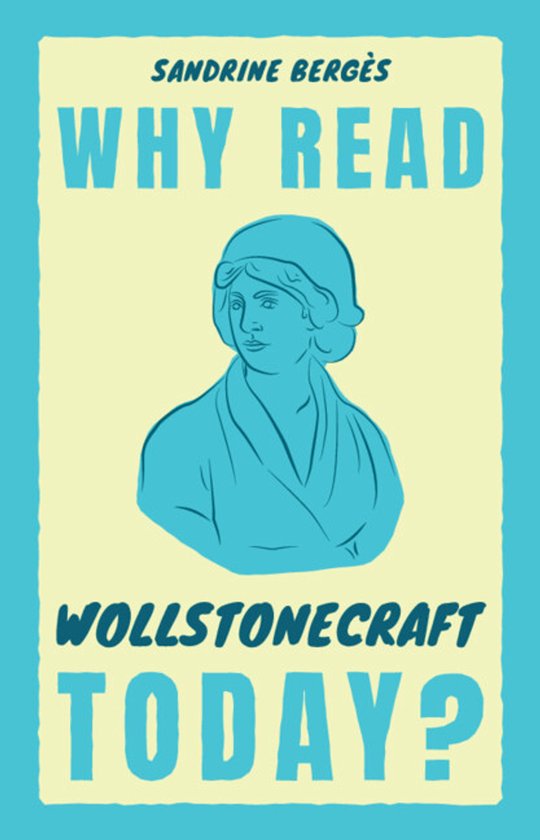 Why Read Them Today- Why Read Wollstonecraft Today? - cover