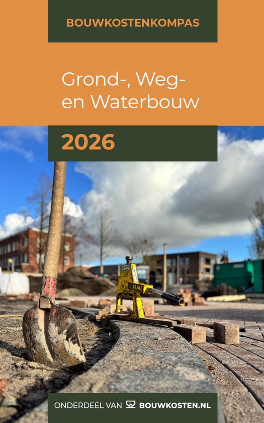 Bouwkostenkompas - Grond-, weg- en waterbouw 2026, Arno Vonk