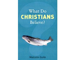 What Do Christians Believe?