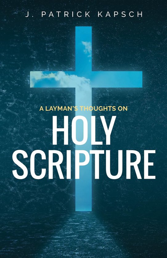 A Layman's Thoughts on Holy Scripture - cover