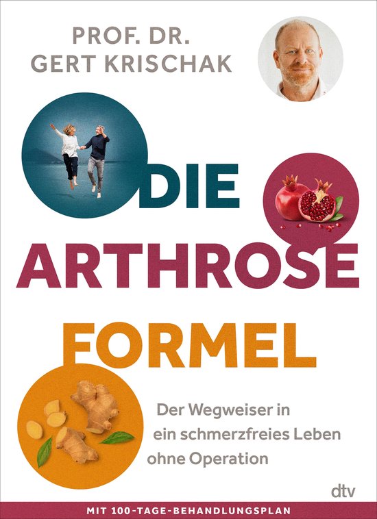 Boek 'Die Arthrose Formel' met Prof. Dr. Gert Krischak. Afbeeldingen van springende mensen, granaatappel en gember. Tekst: 'De Arthrose Formel: De wegwijzer naar een pijnvrij leven zonder operatie'.