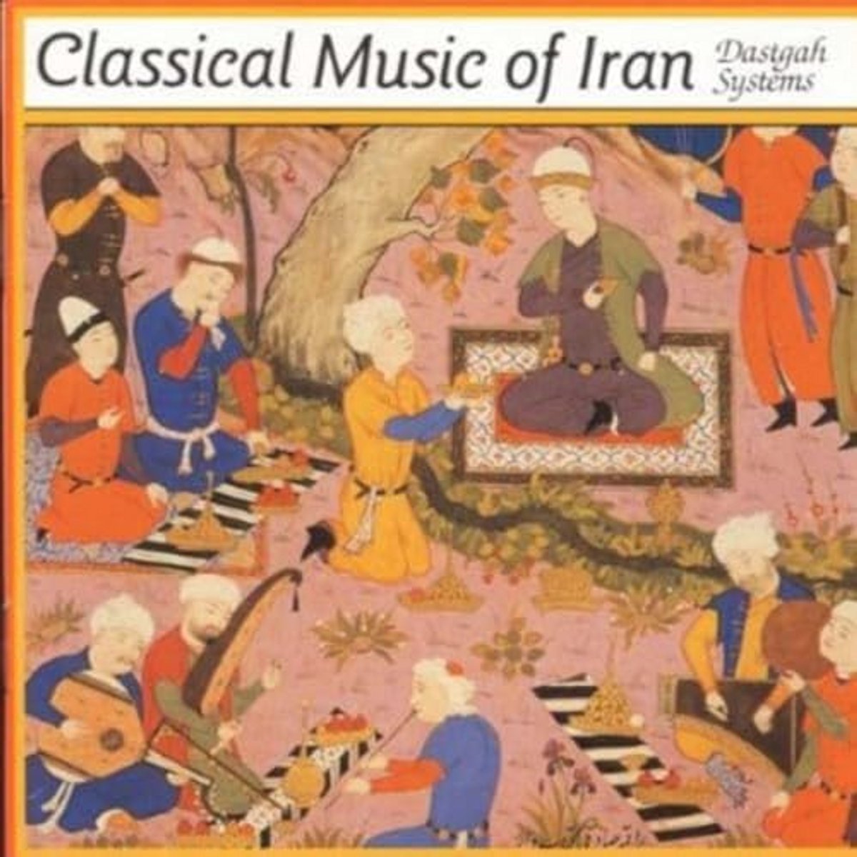 Klassieke Muziek uit Iran - Tijdloze Composities
