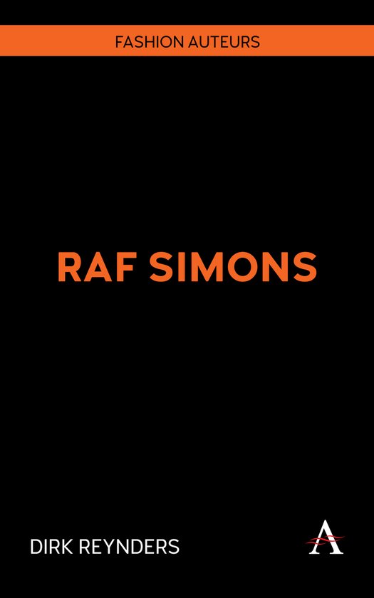 Anthem Studies in Fashion, Dress and Visual Cultures- Raf Si ... - cover