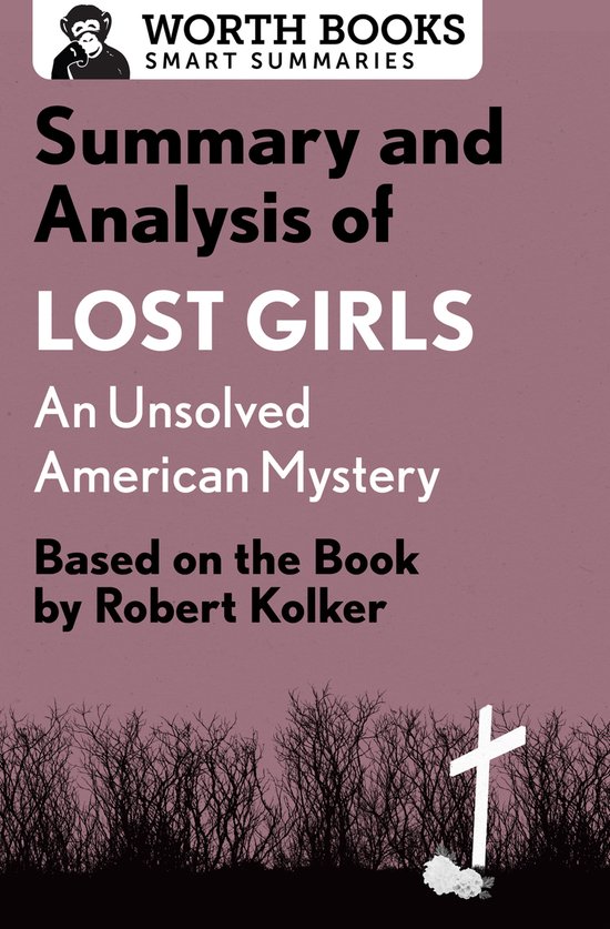 Smart Summaries - Summary and Analysis of Lost Girls: An Uns ... - cover