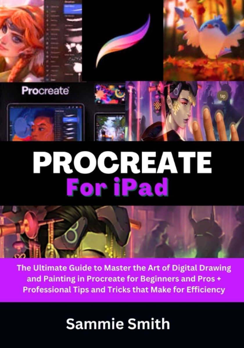 Procreate Handleiding voor iPad: Digitaal Tekenen en Schilderen Leren voor Beginners en Gevorderden