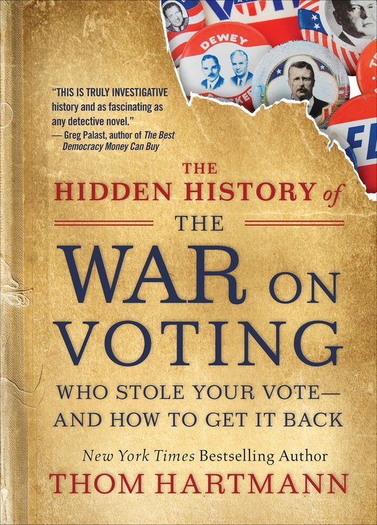 The Hidden History of the War on Voting - cover