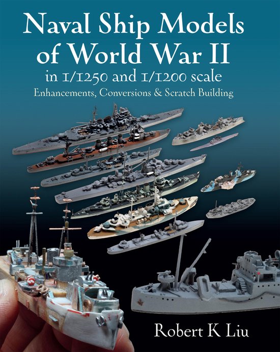 Naval Ship Models of World War II in 1/1250 and 1/1200 Scale ... - cover