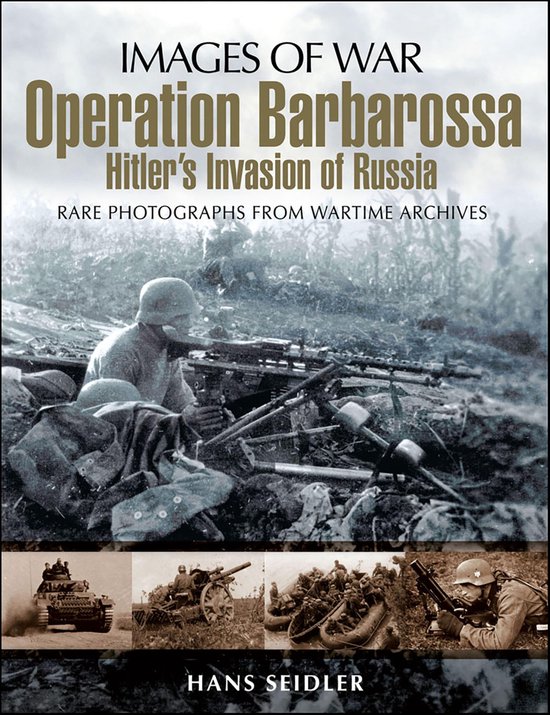 Images of War - Operation Barbarossa