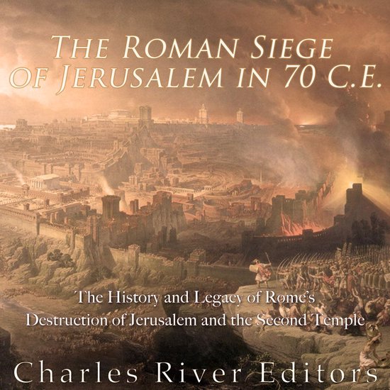 Roman Siege of Jerusalem in 70 CE, The - cover