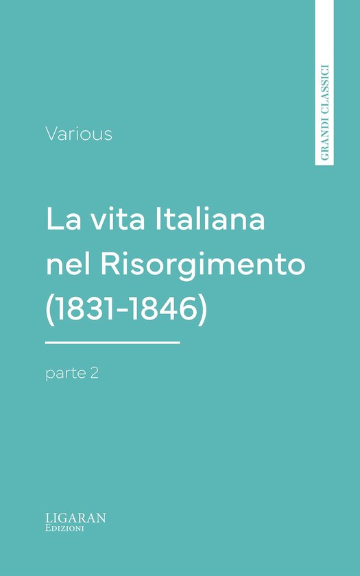 La vita Italiana nel Risorgimento (1831-1846), parte 2 - cover