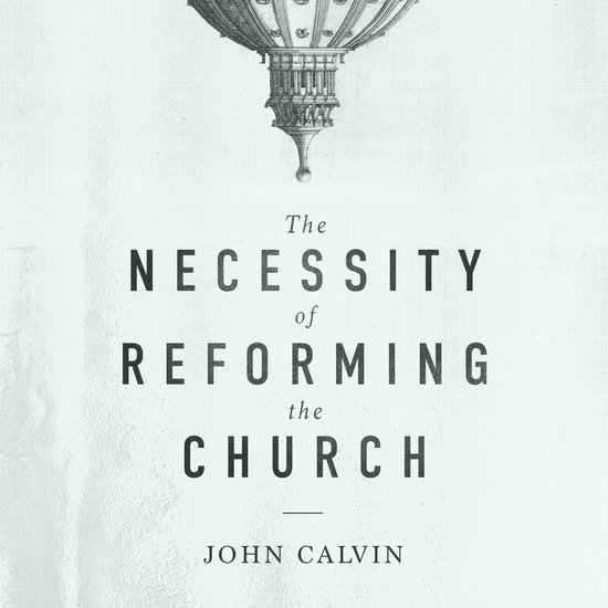 The Necessity of Reforming the Church - cover