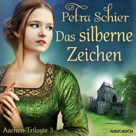 Das silberne Zeichen - Aachen-Trilogie 3 - cover