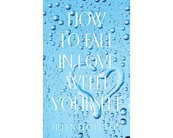 How to Fall in Love with Yourself