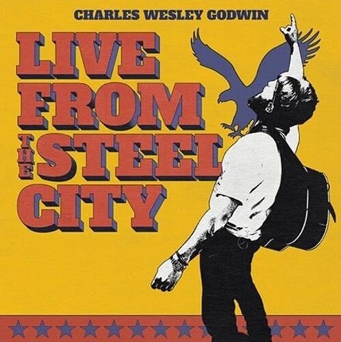 Charles Wesley Godwin - Live From Steel City (3 LP)