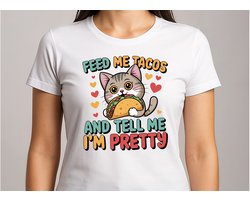 Feed Me Tacos and tell me I'm Pretty - T Shirt - Cute - Sarcastic - GoodVibes - Sarcasm - Funny - Gift - Cadeau - Sarcastisch - SarcastischeVibes